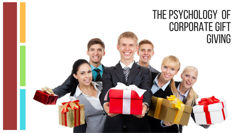 THE PSYCHOLOGY BEHIND CORPORATE GIFT GIVING