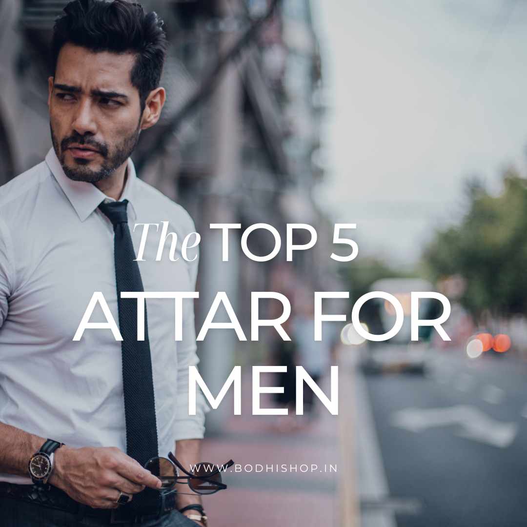 The Power of Fragrance: Best Attars for Men in India